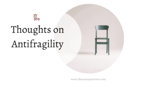 Thoughts on Antifragility TEV Blog